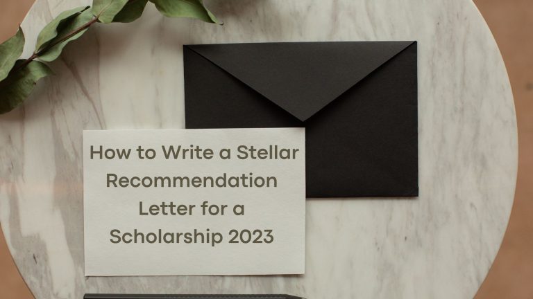 How to Write a Strong Recommendation Letter for Scholarship: Tips and Sample Letters