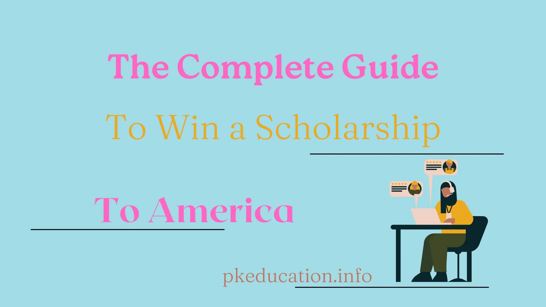 The Complete Guide to Winning a Scholarship to America