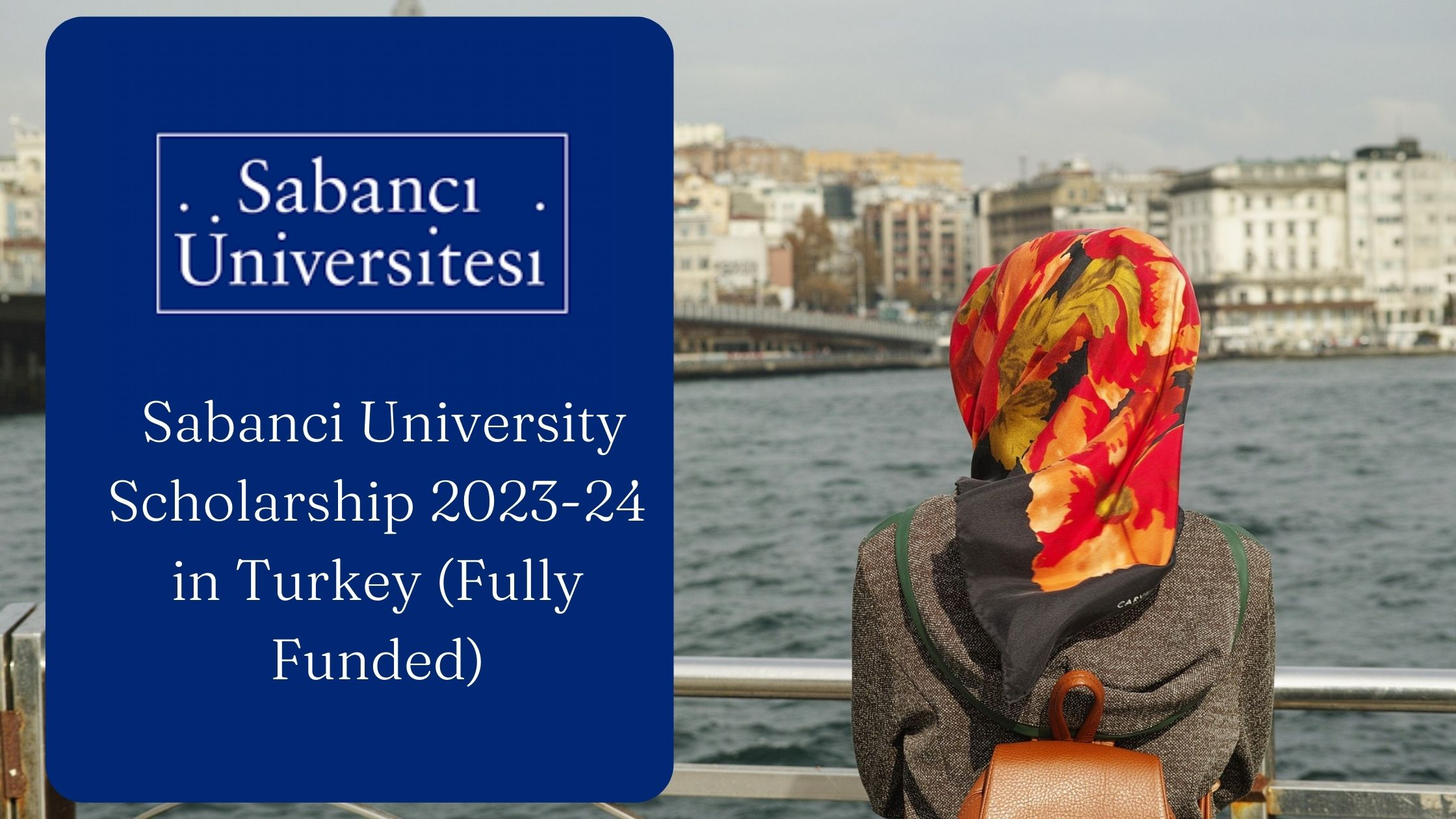 Sabanci University Scholarship 2023-24 in Turkey (Fully Funded)