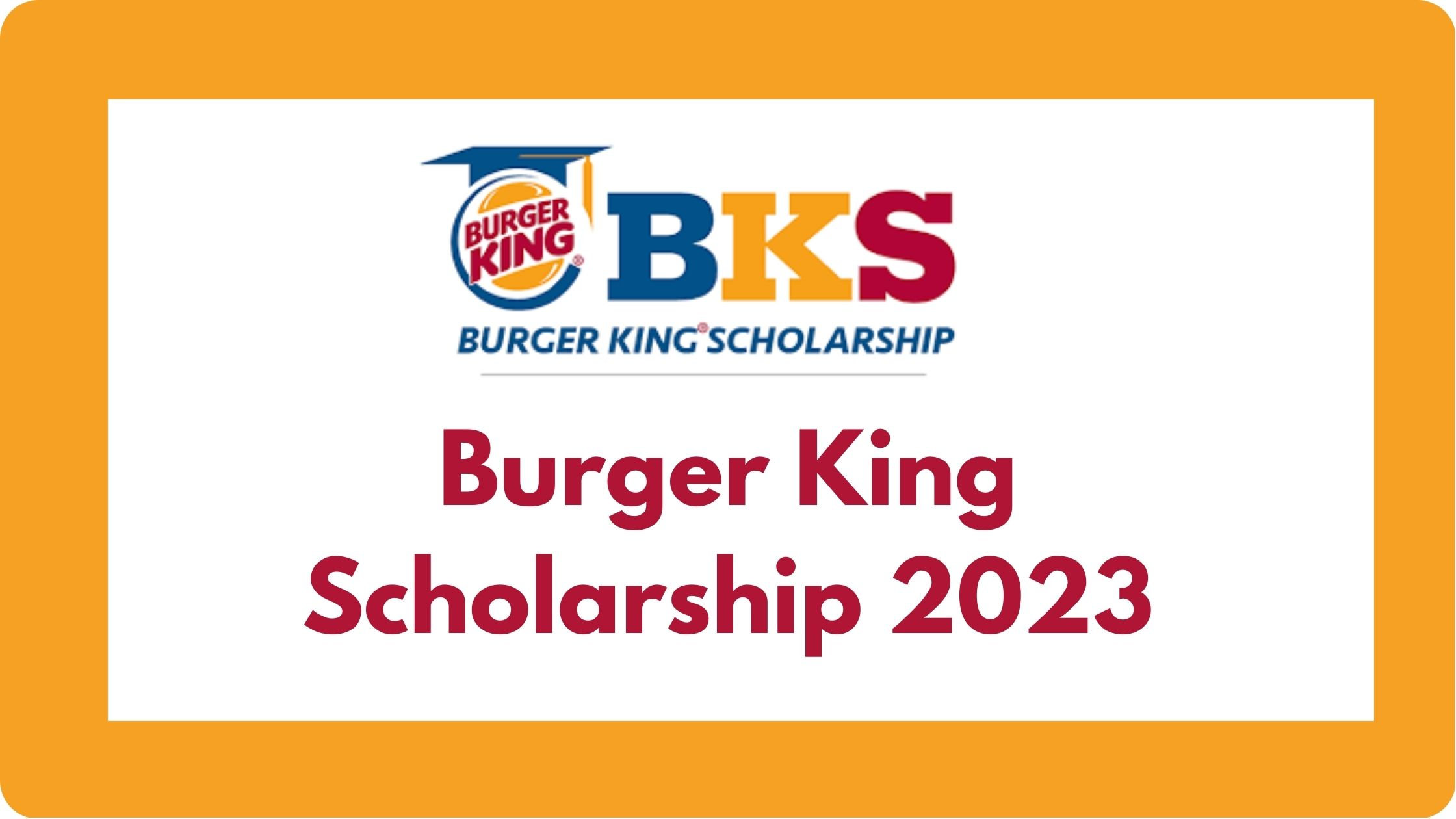 Burger King Scholarship 2023