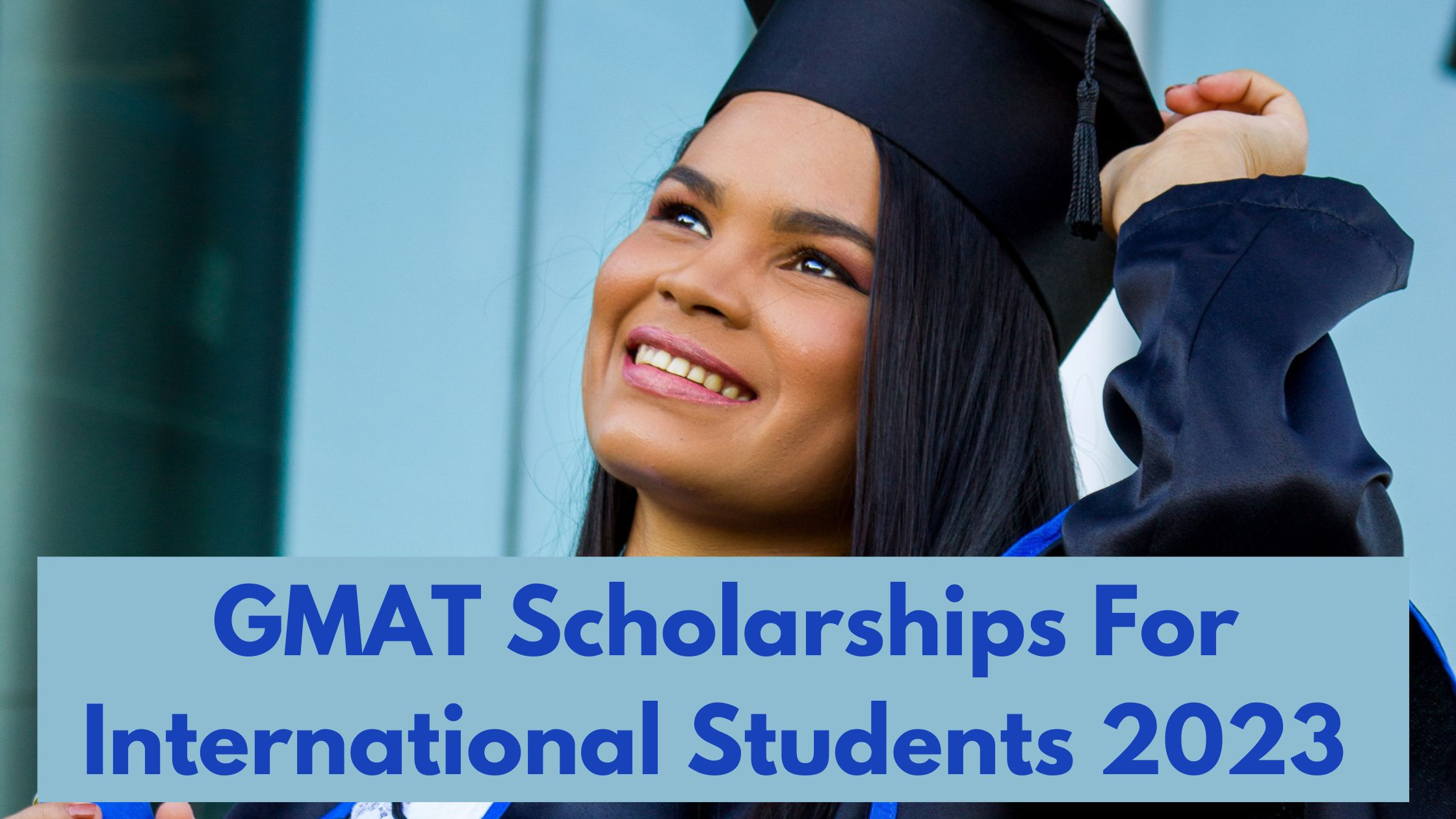 GMAT Scholarships For International Students 2023