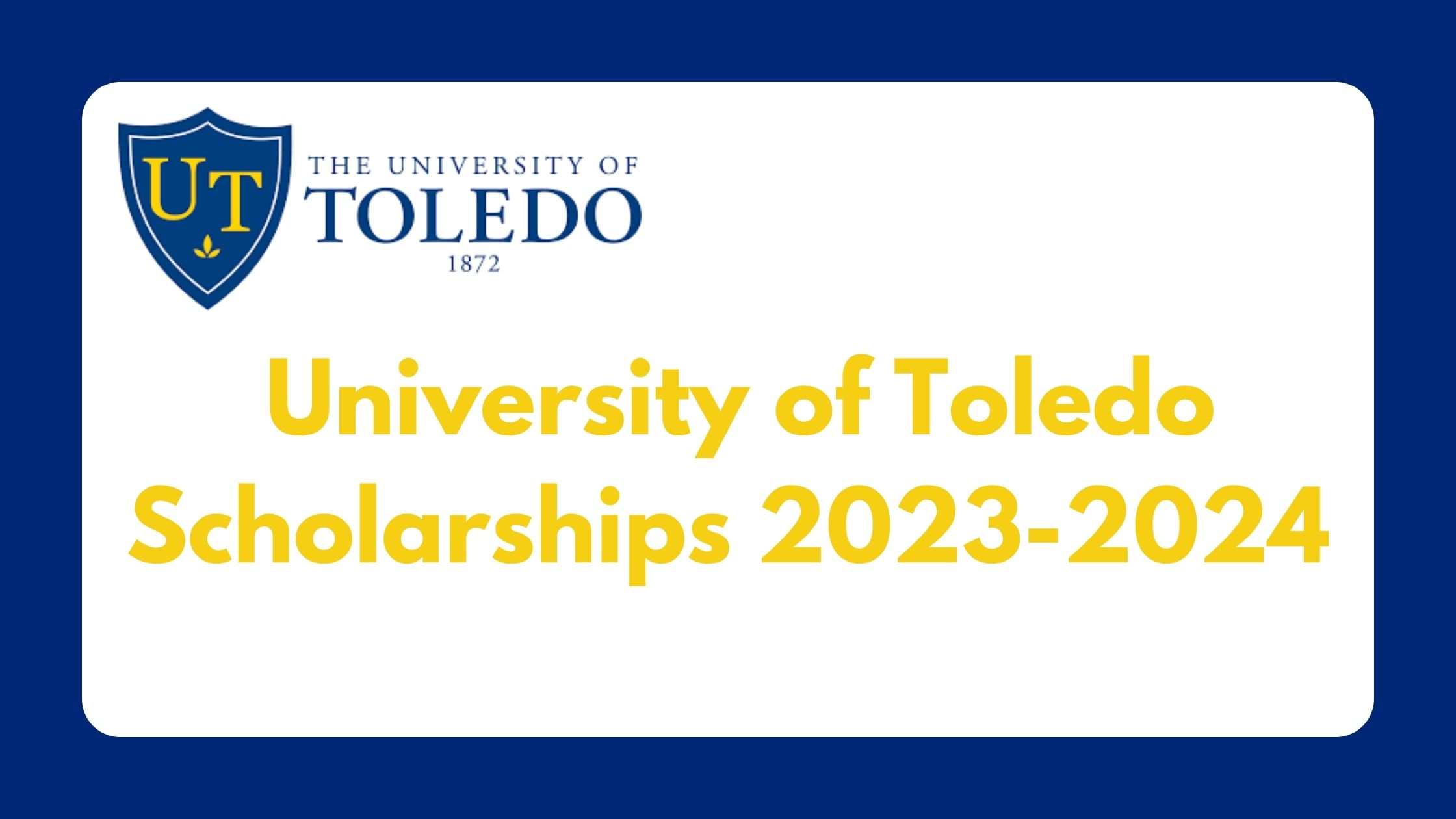 University of Toledo Scholarships 2023-2024