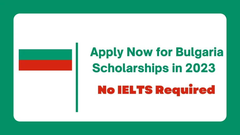 Apply Now for Bulgaria Scholarships in 2023 - No IELTS Required