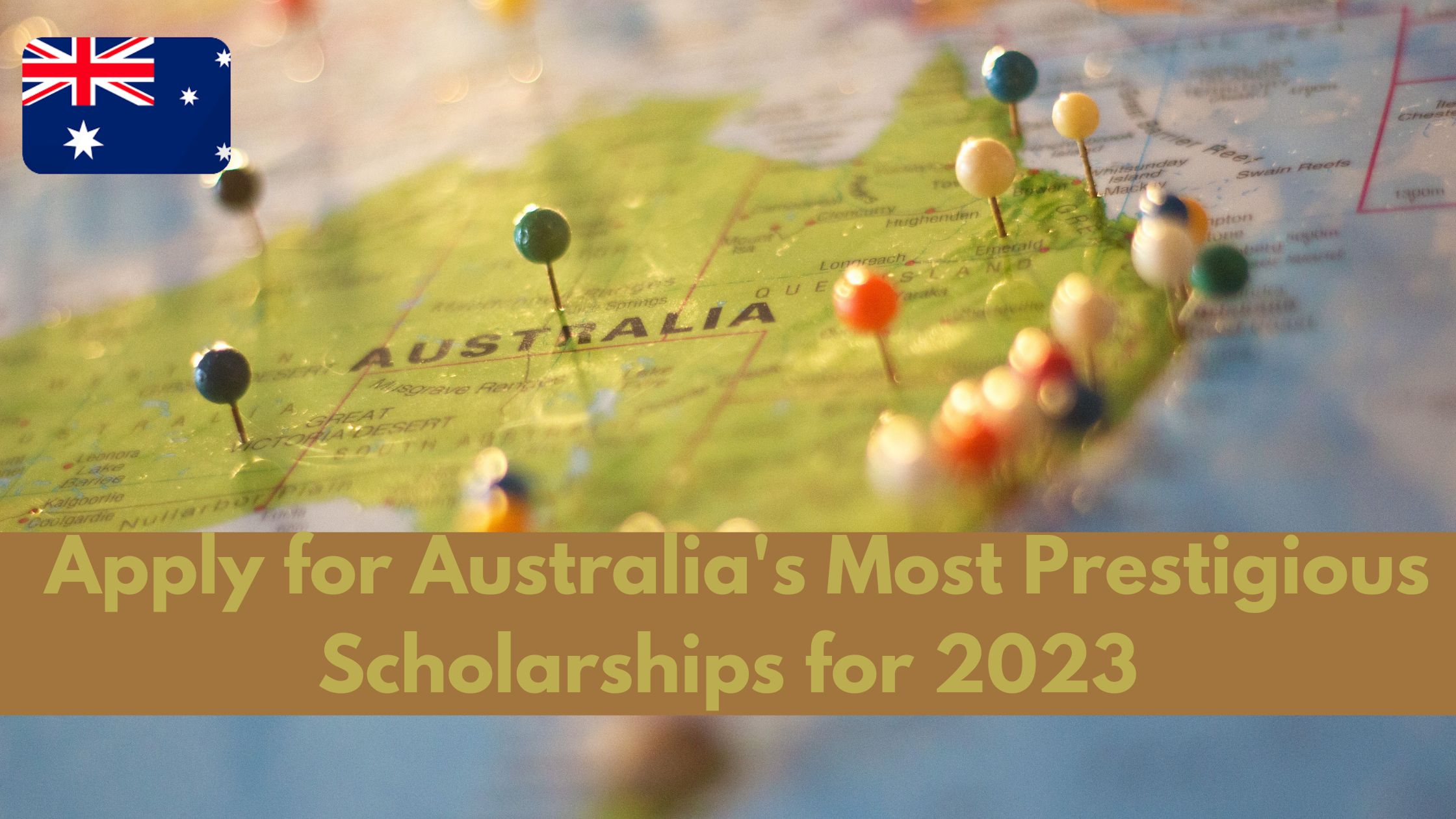 Apply for Australia's Most Prestigious Scholarships for 2023