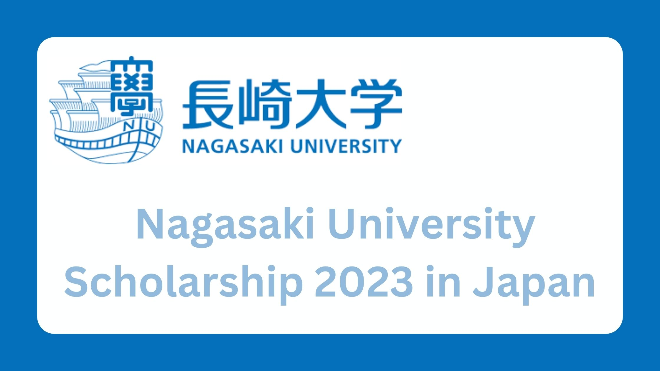 Nagasaki University Scholarship 2023 in Japan